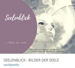 seelenblick magazin, bilder, texte, poetisches leben, silberstunden blog, poesie, lyrik